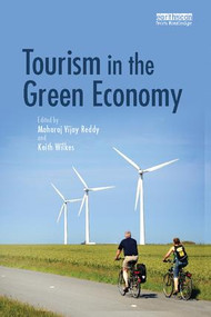 Tourism in the Green Economy by Maharaj Vijay Reddy, Keith Wilkes, 9781138095632