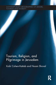 Tourism, Religion and Pilgrimage in Jerusalem by Kobi Cohen-Hattab, Noam Shoval, 9781138082496