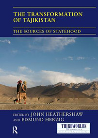 The Transformation of Tajikistan (The Sources of Statehood) - 9781138209749 by John Heathershaw, Edmund Herzig, 9781138209749