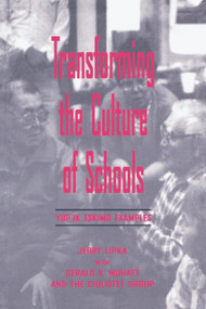 Transforming the Culture of Schools (Yup¡k Eskimo Examples) by Jerry Lipka, With Gerald V. Mohatt, Esther Ilutsik, 9780805828214