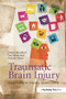Traumatic Brain Injury (Rehabilitation for Everyday Adaptive Living, 2nd Edition) by Jennie Ponsford, Sue Sloan, Pamela Snow, 9781138109858