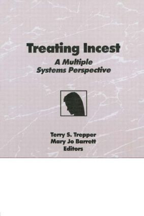 Treating Incest (A Multiple Systems Perspective) - 9780866567398 by Terry S Trepper, Mary Jo Barrett, 9780866567398