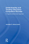 Understanding and Treating Obsessive-Compulsive Disorder (A Cognitive Behavioral Approach) by Jonathan S. Abramowitz, 9781138004054