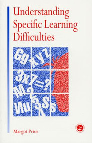 Understanding Specific Learning Difficulties by Margot Prior, 9780863777134