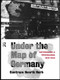 Under the Map of Germany (Nationalism and Propaganda 1918 - 1945) by Guntram Henrik Herb, 9781138006867