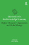 Universities in the Knowledge Economy (Higher education organisation and global change) by Paul Temple, 9781138020269