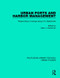 Urban Ports and Harbor Management (Responding to Change along U.S. Waterfronts) by Marc J. Hershman, 9781138048874