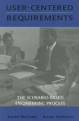 User-centered Requirements (The Scenario-based Engineering Process) by Karen L. McGraw, Karan Harbison, 9780805820652