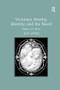 Victorian Jewelry, Identity, and the Novel (Prisms of Culture) by Jean Arnold, 9781138268500