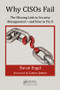 Why CISOs Fail (The Missing Link in Security Management--and How to Fix It) - 9781138197893 by Barak Engel, 9781138197893