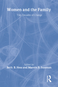 Women and the Family (Two Decades of Change) by Beth Hess, Marvin B Sussman, 9780866562928