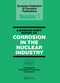 A Working Party Report on Corrosion in the Nuclear Industry EFC1 by European Federation Corrosion Working Party on Nuclear Corrosion, 9780901462732