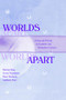 Worlds Apart (Acting and Writing in Academic and Workplace Contexts) by Patrick Dias, Aviva Freedman, Peter Medway, Anthony Par, 9780805821482