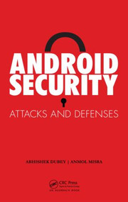 Android Security (Attacks and Defenses) - 9781439896464 by Anmol Misra, Abhishek Dubey, 9781439896464