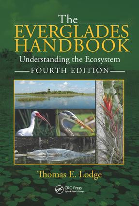 The Everglades Handbook (Understanding the Ecosystem, Fourth Edition) by Thomas E. Lodge, 9781498742900