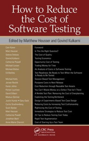 How to Reduce the Cost of Software Testing by Matthew Heusser, Govind Kulkarni, 9781439861554