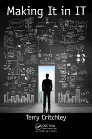 Making It in IT - 9781498782760 by Terry Critchley, 9781498782760
