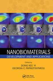 Nanobiomaterials (Development and Applications) - 9781439876411 by Dong Yi, Georgia C. Papaefthymiou, 9781439876411