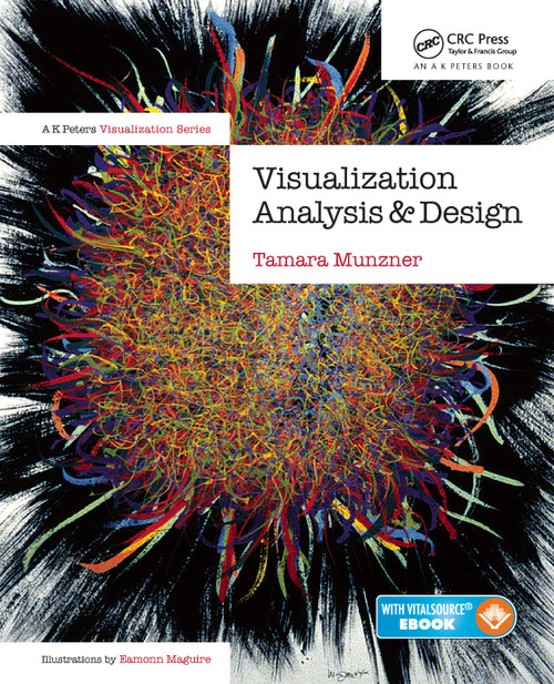 Visualization Analysis and Design by Tamara Munzner, 9781466508910