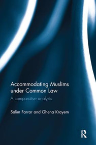 Accommodating Muslims under Common Law (A Comparative Analysis) - 9781138606579 by Salim Farrar, Ghena Krayem, 9781138606579