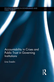 Accountability in Crises and Public Trust in Governing Institutions - 9781138822139 by Lina Svedin, 9781138822139