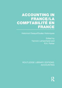 Accounting in France (RLE Accounting) (Historical Essays/Etudes Historiques) by Yannick Lemarchand, Robert Parker, 9781138988217