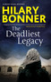 The Deadliest Legacy by Hilary Bonner, 9781448313693