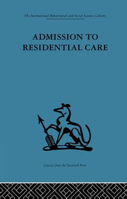 Admission to Residential Care by Frank Hall **Nfa**, Paul Brearley, Penny Gutridge, Frank Hall, Glenys Jones, 9781138867413