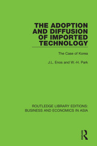 The Adoption and Diffusion of Imported Technology (The Case of Korea) - 9781138366824 by J.L. Enos, W.-H. Park, 9781138366824