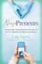 NursePreneurs (Transform Your Passion into Profit with a Proven Business Blueprint) by Catie Harris, PhD, MBA, RN The NursePreneur Mentor, 9781636983738