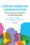 African American Communication (Examining the Complexities of Lived Experiences) by Ronald L. Jackson II, Amber L. Johnson, Michael L. Hecht, Sidney A. Ribeau, 9781138478107