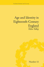 Age and Identity in Eighteenth-Century England by Helen Yallop, 9781138662230
