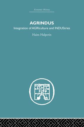 Agrindus (Integration of AGRIculture and INDUStries) by Haim Halperim, 9781138879751