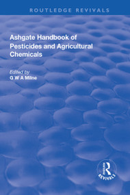 The Ashgate Handbook of Pesticides and Agricultural Chemicals - 9781138717749 by G. W. A. Milne, 9781138717749