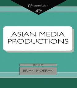 Asian Media Productions - 9781138863286 by Brian Moeran, 9781138863286