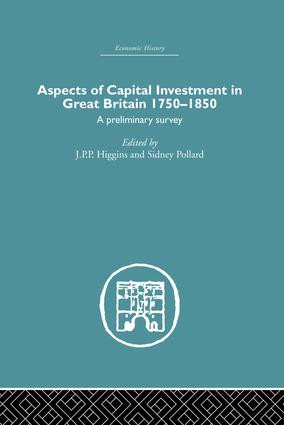 Aspects of Capital Investment in Great Britain 1750-1850 by S. Pollard, J.P.P Higgins, 9781138864849