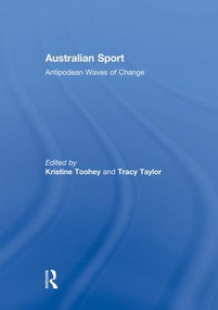 Australian Sport (Antipodean Waves of Change) by Kristine Toohey, Tracy Taylor, 9781138880559