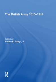 The British Army 1815-1914 by Harold E. Raugh, 9781138620841