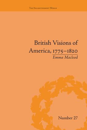 British Visions of America, 1775-1820 (Republican Realities) by Emma Macleod, 9781138665149