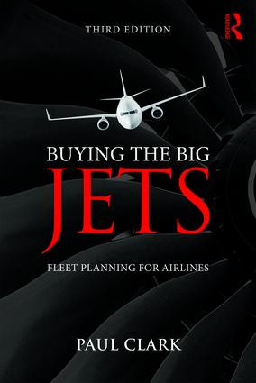 Buying the Big Jets (Fleet Planning for Airlines) by Paul Clark, 9781138749825