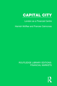 Capital City (London as a Financial Centre) by Hamish McRae, Frances Cairncross, 9781138569348