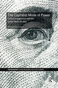 The Capitalist Mode of Power (Critical Engagements with the Power Theory of Value) by Tim Di Muzio, 9781138490161