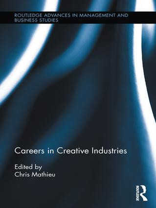 Careers in Creative Industries by Chris Mathieu, 9781138960619