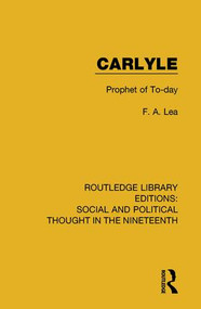Carlyle (Prophet of To-day) - 9781138680098 by F. A. Lea, 9781138680098