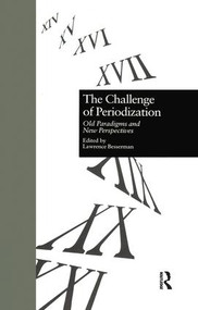 The Challenge of Periodization (Old Paradigms and New Perspectives) by Lawrence Besserman, 9781138970076