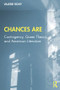 Chances Are (Contingency, Queer Theory and American Literature) by Valerie Rohy, 9781138290600