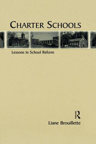 Charter Schools (Lessons in School Reform) by Liane Brouillette, 9781138874671