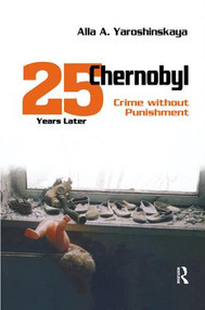 Chernobyl (Crime without Punishment) by Alla Yaroshinskaya, 9781138508026