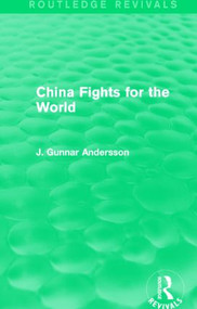 China Fights for the World - 9781138911031 by J. Gunnar Andersson, 9781138911031