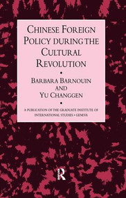 Chinese Foreign Policy by Barbara Barnouin, Yu Changgen, 9781138970533